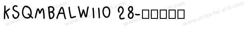 KSQMBALWII0 28字体转换